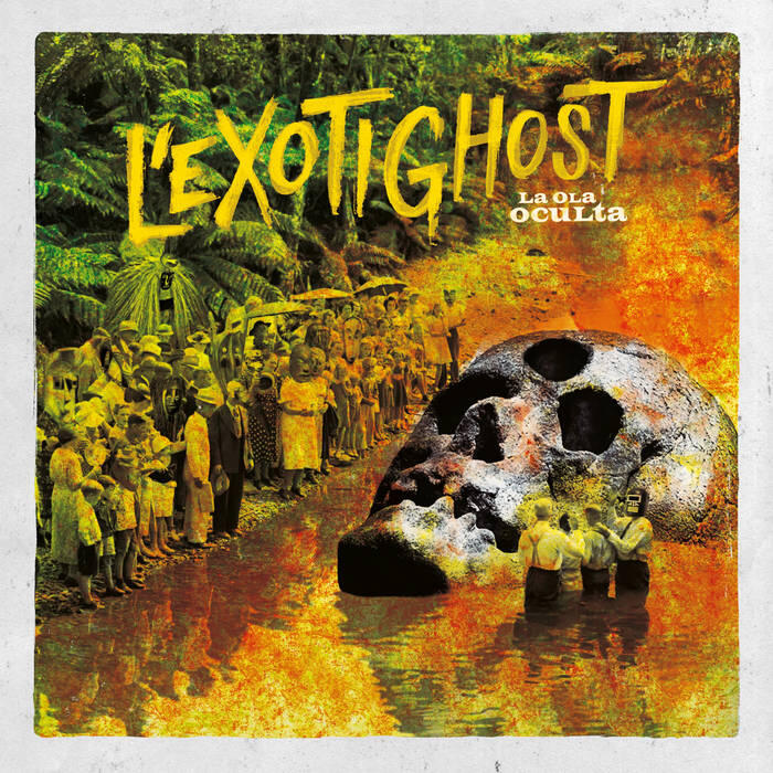 “La ola oculta” (LP / CD) (Everlastingrecords 2019) “La ola oculta” (LP / CD) (Everlastingrecords 2019)